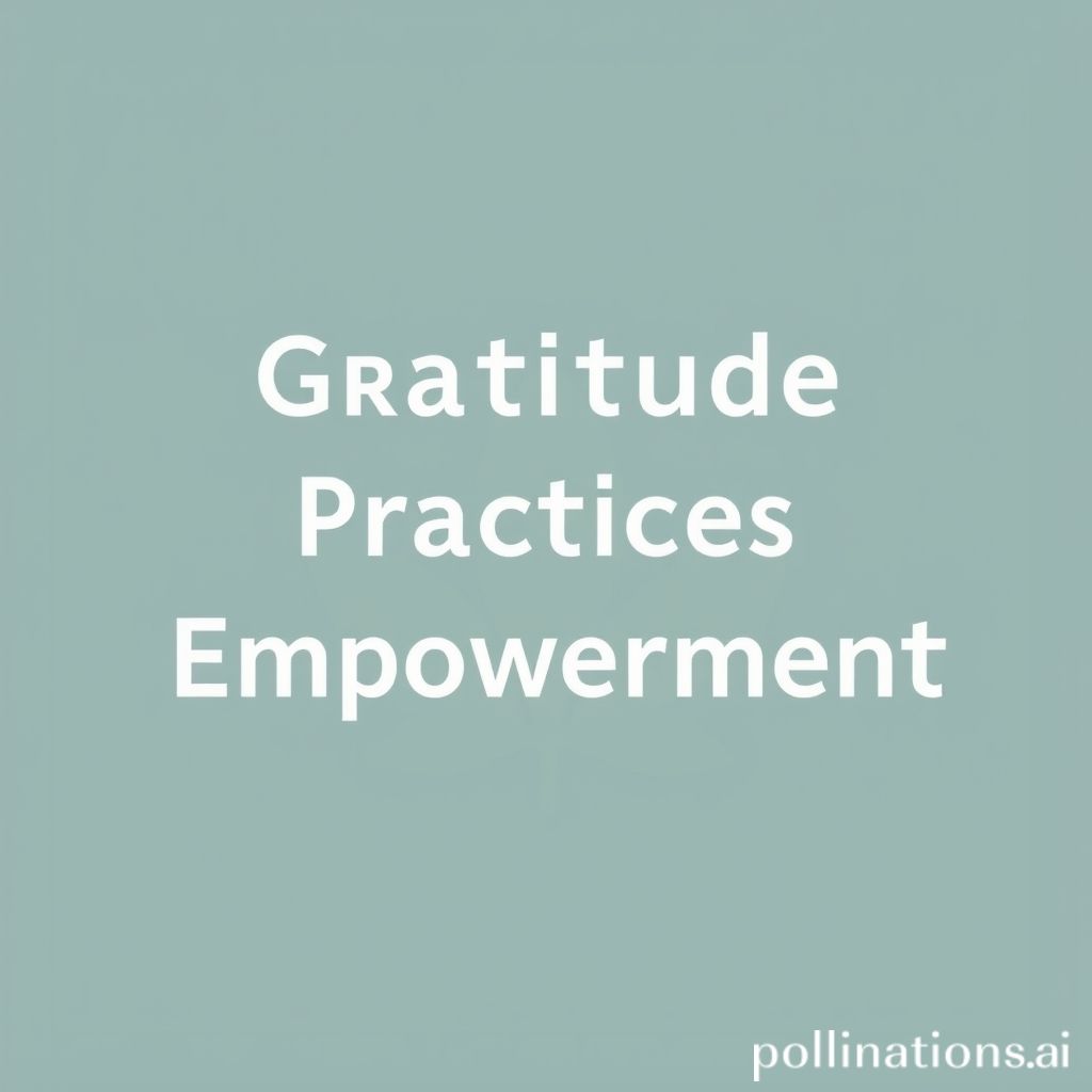 Gratitude Practices for Empowerment