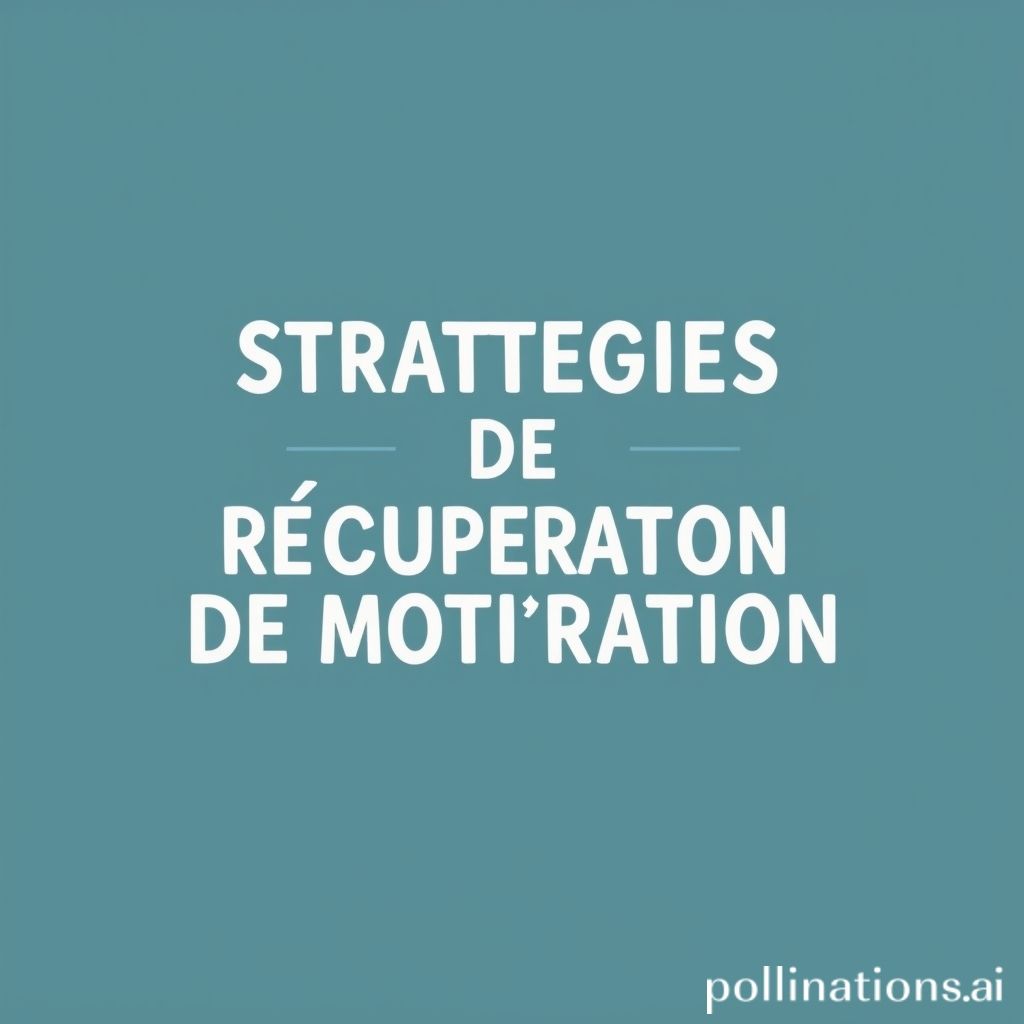 STRATÉGIES DE RÉCUPÉRATION DE MOTIVATION