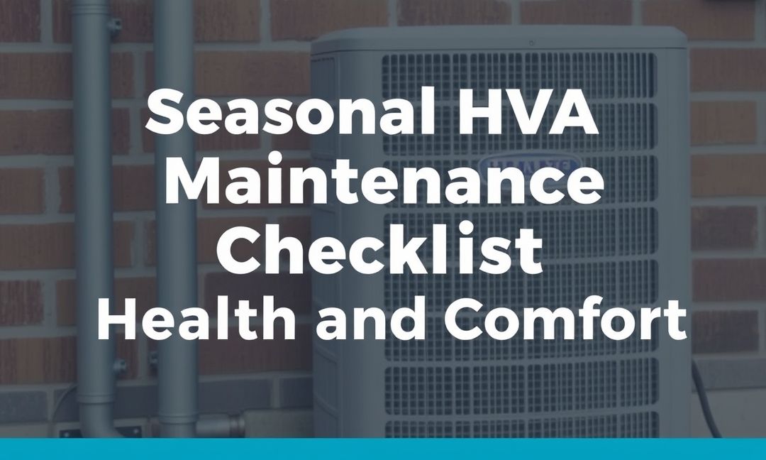 Seasonal HVAC Maintenance Checklist for Health and Comfort